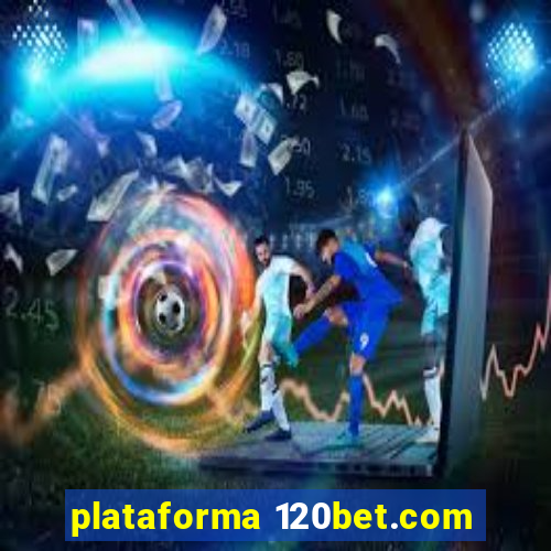 plataforma 120bet.com